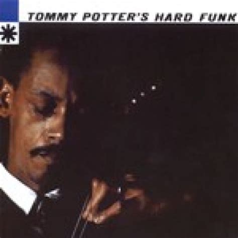 ハッキーフランニンク|TOMMY POTTER / HARD FUNK